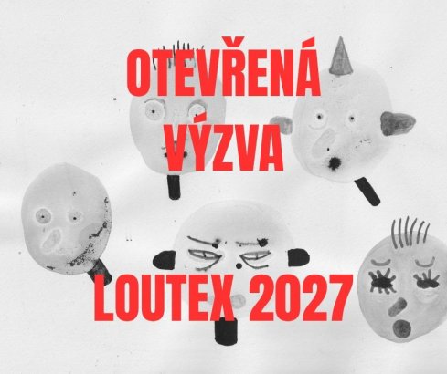 OTEVŘENÁ VÝZVA NA REALIZACI PREMIÉRY V RÁMCI FESTIVALU LOUTEX 2027