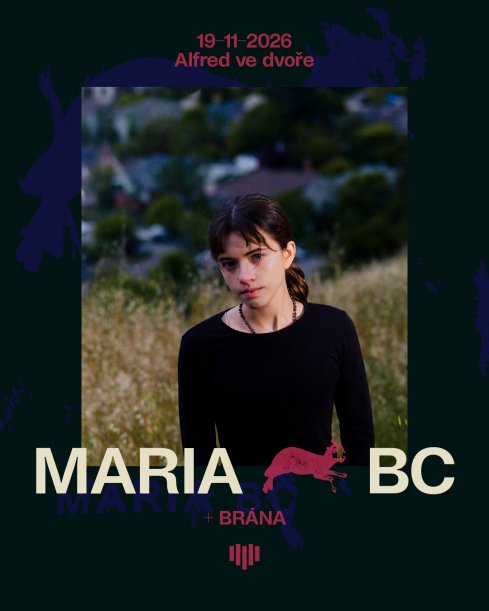MARIA BC + Brána