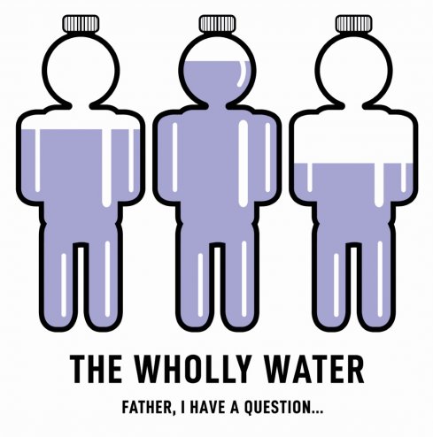 THE WHOLLY-WATER: OTČE, MÁM OTÁZKU…